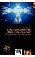 Simple Linux Utility for Resource Management: (English)