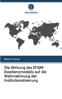 Die Wirkung des EFQM-Exzellenzmodells auf die Wahrnehmung der Institutionalisierung