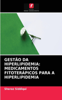 Gestão Da Hiperlipidemia: Medicamentos Fitoterápicos Para a Hiperlipidemia