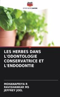 Les Herbes Dans l'Odontologie Conservatrice Et l'Endodontie