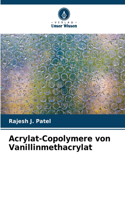 Acrylat-Copolymere von Vanillinmethacrylat