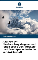 Analyse von Niederschlagsbeginn und -ende sowie von Trocken- und Feuchtperioden in der Landwirtschaft