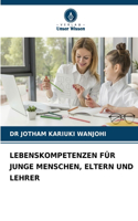 Lebenskompetenzen Für Junge Menschen, Eltern Und Lehrer