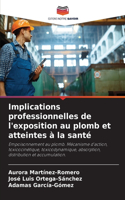 Implications professionnelles de l'exposition au plomb et atteintes à la santé