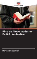 Père de l'Inde moderne Dr.B.R. Ambedkar