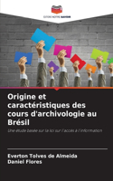 Origine et caractéristiques des cours d'archivologie au Brésil