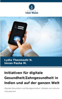 Initiativen für digitale Gesundheit/Zahngesundheit in Indien und auf der ganzen Welt
