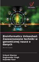 Bioinformatics Unleashed: Zaawansowane techniki w genomicznej nauce o danych