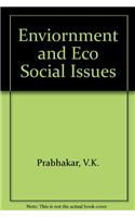Enviornment  and Eco Social Issues