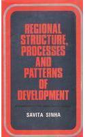 Regional Structure, Processes and Patterns of Development : A Case Study of Chotanagpur Region