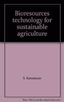Bioresources Technology for Sustainable Agriculture