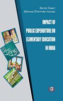 Impact of Public Expenditure on Elementary Education in India (A State Wise Analysis)