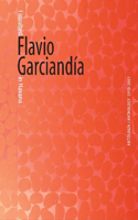 Flavio Garciandía: I Insulted Flavio Garciandía in Havana