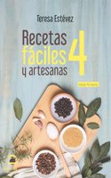Recetas faciles y artesanas 4: Incluye 45 menus