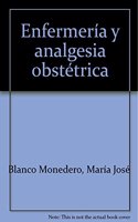 Enfermeria y Analgesia Obstetrica. Coleccion Formacion Continuada (Coleccion 1176) (Spanish Edition)