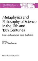 Metaphysics and Philosophy of Science in the Seventeenth and Eighteenth Centuries