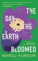 The Day the Earth Bloomed