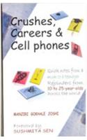 Crushes, Careers & Cell Phones