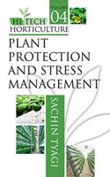Plant Protection and Stress Management: Vol.04: Hi Tech Horticulture