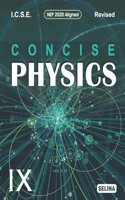 Selina Concise Physics as Per Latest NEP for Class-9 for (2024-2025) Examination