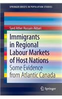 Immigrants in Regional Labour Markets of Host Nations