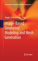 Image-Based Geometric Modeling and Mesh Generation