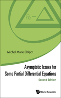 Asymptotic Issues for Some Partial Differential Equations (Second Edition)