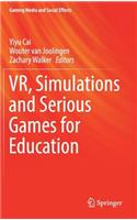 Vr, Simulations and Serious Games for Education