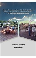 Economic Interactions of Pastoral Lowland and Highland Systems and Implications for Sustainable Livelihoods