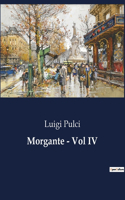Morgante - Vol IV