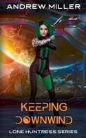 Keeping Downwind: (1 Lone Huntress)