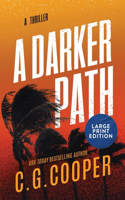 A Darker Path: Large Print Edition