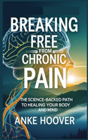 Breaking Free from Chronic Pain