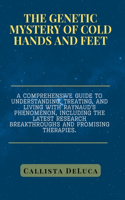 The Genetic Mystery of Cold Hands and Feet