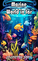 Marine World in Jar Coloring Book