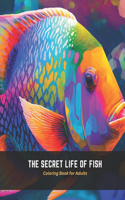 Secret Life of Fish