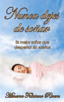 Nunca dejes de soñar