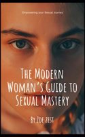 The Modern Woman's Guide to Sexual Mastery