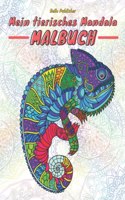 Mein Tierisches Mandala Malbuch: Malbuch mit Tier-Mandalas 40 Tiermandalas für Kinder ab 4 Jahren, Das Mandala Ausmalbuch für Mädchen und Jungen für kleine und große Kreative.