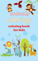 Animals Coloring coloring book for kids: : For Kids Aged 3-8 / Kids Coloring Books