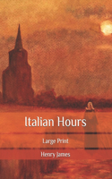 Italian Hours: Large Print