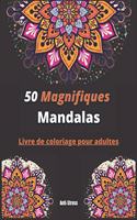 50 Magnifiques Mandalas Livre de coloriage pour adultes Anti-Stress: Livre à colorier Mandalas magnifiques pour adulte 8,5*11 Super loisirs Anti-stress livre de coloriage pour adultes Mandalas complexes Mandala de nui