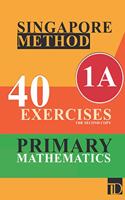 Singapore method 40 exercises primary mathematics A1 the second copy
