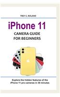 iPhone 11 Camera Guide for Beginners