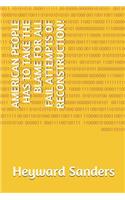American People Has to Take the Blame for All Fail Attempts of Reconstruction!