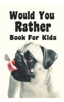 Would You Rather Book For Kids