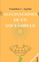 Alucinaciones de un Noctámbulo