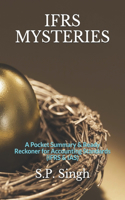 Ifrs Mysteries: A Ready Reckoner for Accounting Standards (IFRS & IAS)