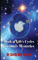 Book of Life's Cycles and Other Mysteries