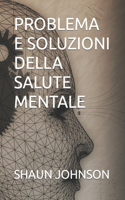 Problema E Soluzioni Della Salute Mentale